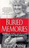 Buried Memories : The Bloody Crimes and Execution of the Texas Black Widow