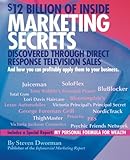 $12 Billion of Inside Marketing Secrets Discovered Through Direct Response Television Sales
