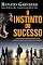 Livro O instinto do sucesso: Transforme seus impulsos primitivos em poderosos aliados na sua carreira e nos negócios
