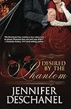 Desired by the Phantom (The Phantom Series) (Volume 1)