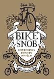 Bike Snob, chroniques d'un fou du vélo by 