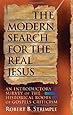 The Modern Search for the Real Jesus: An Introductory Survey of the Historical Roots of Gospel Criticism