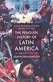 The Penguin History of Latin America, Edwin Williamson, 0141034750