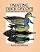 Painting Duck Decoys: 24 Full-Color Plates and Complete Instructions by 