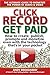 Click Record, Get Paid: THE ULTIMATE GUIDE TO MONETIZE  THE POWER OF AUDIO & VIDEO - How to create, publish, promote  and monetize with the the  technology that's in your pocket