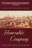 Front cover for the book Honorable Company: A Novel of India Before the Raj by Allan Mallinson