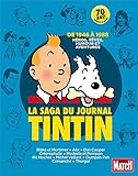 Paris Match La Saga du Journal Tintin 1946 - 1988 - heros, reves, humour et l'aventure (French Edition) by 
