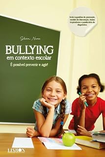 Livro Bullying em contexto escolar - É possível prevenir e agir!