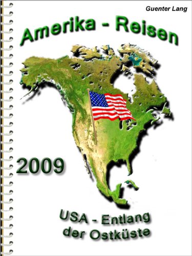 USA - Oststaaten "Philadelphia bis Myrtle Beach und zurÃ¼ck" (Amerika 2009) (German Edition)