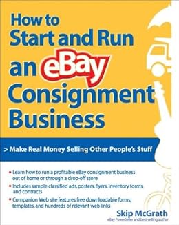 Amazon Com How!    To Start And Run An Ebay Consignment Business Ebook - how to start and run an ebay consignment business by mcgrath skip