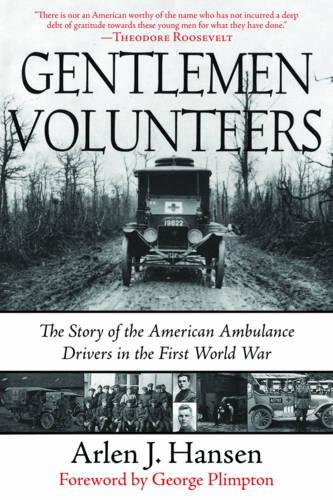 Download Gentlemen Volunteers: The Story of the American Ambulance Drivers in the First World War