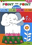 Point par point progressifs de 1 à 100 : Dès 6 ans by