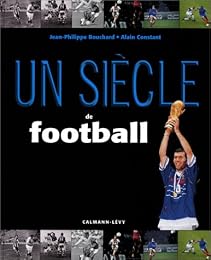 Un  siècle de football