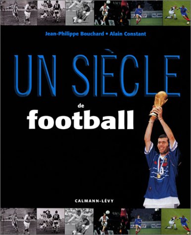 Un  siècle de football