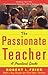 The Passionate Teacher: A Practical Guide (2nd Edition)