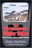 Thousand-Mile War: World War II in Alaska and the Aleutians (Classic Reprint Series)