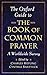 The Oxford Guide to The Book of Common Prayer: A Worldwide Survey by Charles Hefling, Cynthia Shattuck