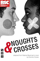 Noughts  Crosses (NHB Modern Plays) (Royal Shakespeare Company)