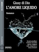 L'amore liquido (Odissea Digital) (Italian Edition)