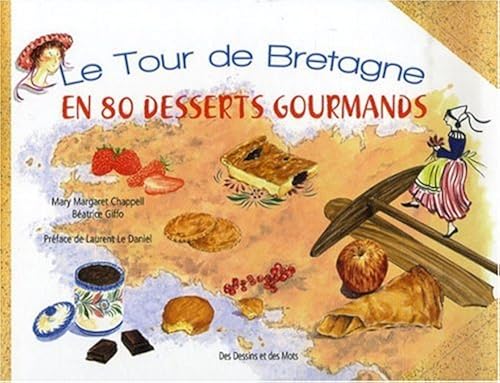 Download Le tour de Bretagne en 80 desserts gourmands PDF