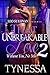 That Unbreakable Love 2