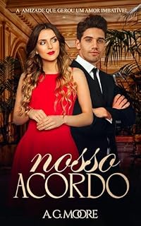 Livro NOSSO ACORDO: A amizade que gerou um amor imbatível