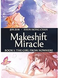 Makeshift Miracle: Book 1