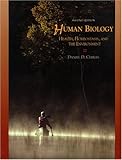 Human Biology : Health, Homeostasis and the Environment, Chiras, Daniel D., 031403921X
