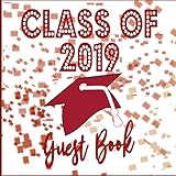 Class Of 2019 Guest Book: Blank Lined Graduation