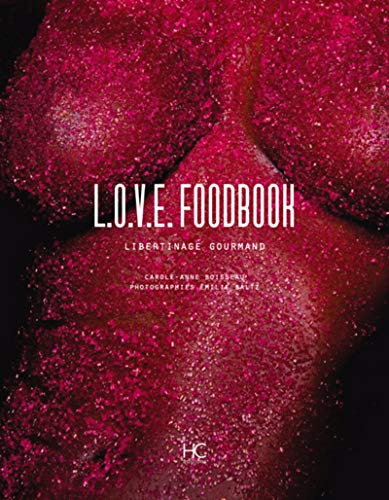 LOVE Foodbook (French Edition) by Carole-Anne Boisseau, Emilie Baltz
