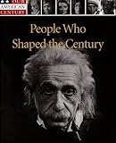People Who Shaped the Century (Our American Century)