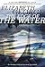 The Edge of the Water (The Edge of Nowhere)