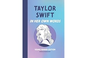 Taylor Swift: In Her Own Words: Young Reader Edition