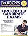 Barron's Firefighter Candidate Exams (Barron's Firefighter Exams)