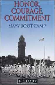 Honor Courage Commitment Navy Boot Camp J F Leahy