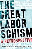 Front cover for the book The Great Labor Schism: A Retrospective by Brian Costar