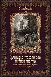 Livro PEQUENO TRATADO DAS INJÚRIAS MORAIS: Escritos para um mundo incorreto, imperfeito, intolerante e competente