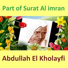 Amazon.com: Part Of Surat Al Imran (Quran - Coran - Islam): Abdullah EL Kholayfi: MP3 Downloads