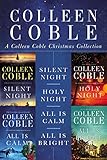 A Colleen Coble Christmas Collection: Silent Night, Holy Night, All Is Calm, All Is Bright
