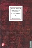 La vida cotidiana de los aztecas en vísperas de la conquista (Antropologia) (Spanish Edition) by