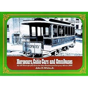 Horsecars, Cable Cars and Omnibuses