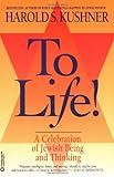 To Life: A Celebration of Jewish Being and Thinking