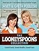 The Looneyspoons Collection: Good Food, Good Health, Good Fun!