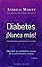 Diabetes ¡Nunca más!: descubrir las verdaderas causas de la enfermedad y curarse (Spanish Edition)