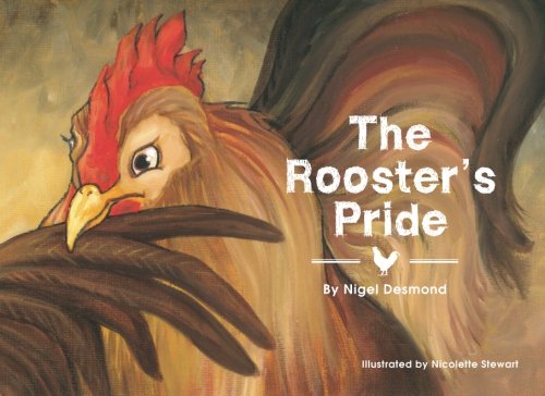 The Rooster's Pride (The Stable Stories) (Volume 4) by Nigel Desmond