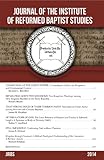 Journal of the Institute of Reformed Baptist Studies 2014: JIRBS by