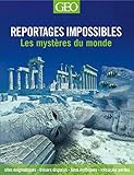 Reportages impossibles - Les mystères du monde (French Edition) by 