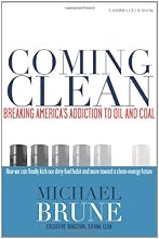 Coming Clean: Breaking America's Addiction to Oil and Coal (Sierra Club Books (Sierra))