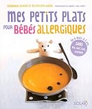 Mes petits plats pour bébés allergiques (French Edition) by