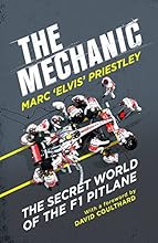 The Mechanic: The Secret World of the F1 Pitlane